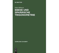 Felix Bohnert Ebene Und Sphärische Trigonometrie (Copertina rigida)