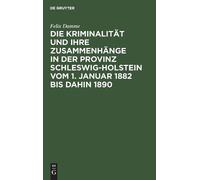 Felix Damme Die Kriminalität Und Ihre Zusammenhänge in Der Pr (Copertina rigida)