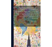 Félix de Alamin Impugnacion Contra El Talmud De Los Judios, A (Copertina rigida)