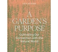 Felix de Rosen A Garden's Purpose (Copertina rigida)