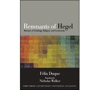 Felix Duque Remnants of Hegel (Tascabile)