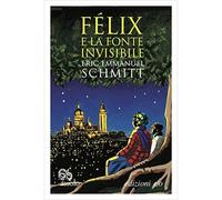 Félix e la fonte invisibile