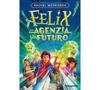 Felix e l'Agenzia del futuro