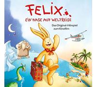 Felix-Ein Hase Auf Weltreise - Das Original Hörspiel Z.Kinofilm