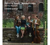 FELIX & FANNY MENDELSSOHN: STRING QUARTETS