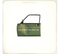 Felix - FELIX / DON'T YOU WANT ME (REMIX)