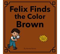 Felix Finds the Color Brown