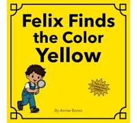 Felix Finds the Color Yellow
