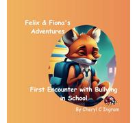 Felix & Fiona's Adventures: First Encounter with Bullying in School