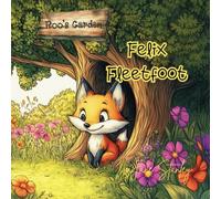Felix Fleetfoot: A Tale from Roo's Garden