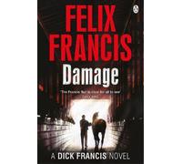Felix Francis Damage (Tascabile) Francis Thriller