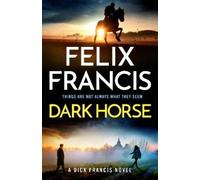 Felix Francis Dark Horse (Copertina rigida) Dick Francis Novel