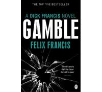 Felix Francis Gamble (Tascabile) Francis Thriller