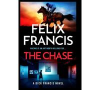 Felix Francis The Chase (Copertina rigida) Dick Francis Novel