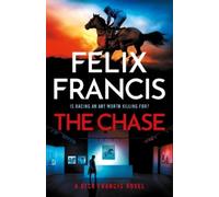 Felix Francis The Chase (Copertina rigida) (PRESALE 24/09/2026)