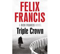 Felix Francis Triple Crown (Tascabile)