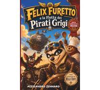 Felix Furetto: e la Flotta dei Pirati Grigi