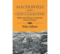 Felix Gilbert Machiavelli and Guicciardini (Tascabile)