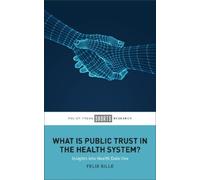 Felix Gille What Is Public Trust in the Health System? (Copertina rigida)