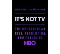 Felix Gillette John Koblin It's Not TV (Tascabile)