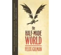 Felix Gilman The Half-Made World (Tascabile) Half-Made World