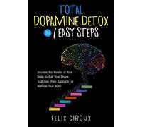 Felix Giroux Total Dopamine Detox in 7 Easy Steps (Tascabile)