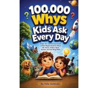 Felix Goldvale 100,000 Whys Kids Ask Every Day (Tascabile)
