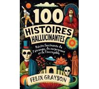 Felix Grayson 100 Histoires Hallucinantes (Copertina rigida)