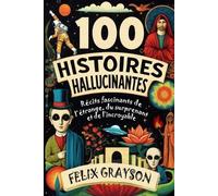 Felix Grayson 100 Histoires Hallucinantes (Tascabile)