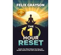 Felix Grayson The 1 Hour Reset (Tascabile)