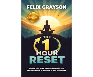 Felix Grayson The 1 Hour Reset (Tascabile)