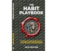 Felix Grayson The Habit Playbook (Tascabile) Stoned Philosopher