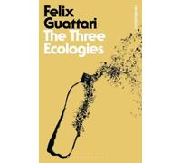 Felix Guattari The Three Ecologies (Tascabile) Bloomsbury Revelations