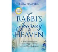 Felix Halpern A Rabbi's Journey to Heaven (Tascabile) Nde Collection