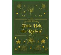 FELIX HOLT, THE RADICAL: illustrated
