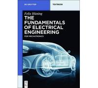 The Fundamentals of Electrical Engineering: for Mechatronics by Hüning, Felix