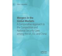 Felix I. Lessam Mergers in the Global Markets: A Comparative (Copertina rigida)