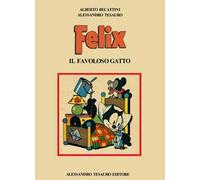 Felix. Il favoloso gatto