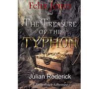 Felix Jones and The Treasure of The Typhon [Lingua Inglese]