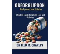 Felix K Charles Orforglipron (Tascabile)