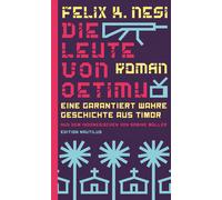 Felix K. Nesi S Die Leute von Oetimu: Eine garantiert wahre G (Copertina rigida)