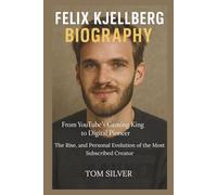 FELIX KJELLBERG BIOGRAPHY: From YouTube's Gaming King to Digital Pioneer “The Rise, Personal Evolution of the Most Subscribed Creator”