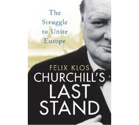 Felix Klos Churchill's Last Stand (Copertina rigida)