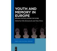 Félix Krawatzek Youth and Memory in Europe (Copertina rigida)