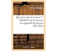 Félix Le Dantec Qu'est-CE Que La Science ?: Définition de la Science (Tascabile)