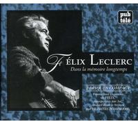 Felix Leclerc - Dans la Memoire Longtemps