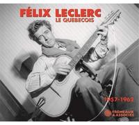 Félix Leclerc Le Quebecois: 1957-1962 (CD) Album