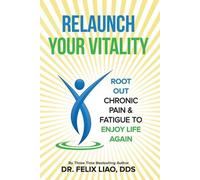Felix Liao Relaunch Your Vitality (Tascabile)