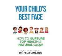 Felix Liao Your Child's Best Face (Tascabile)