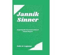 Felix M Logston Jannik Sinner (Tascabile)